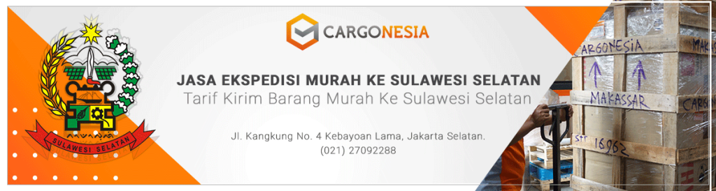 Tarif Pengiriman Cargonesia Mulai 3.000/ kg Ekspedisi Jakarta Makassar Terbaru